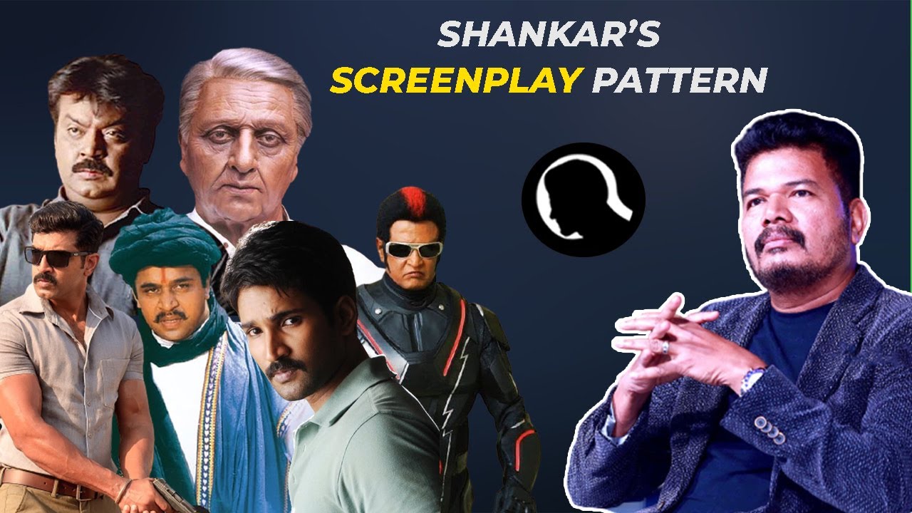 Screenplay Pattern Shankar's Screenplay Pattern | Analysis| Gentleman, Ramanna, 2.0 - YouTube