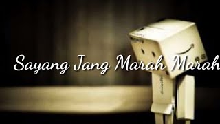 Lirik lagu Sayang Jang Marah Marah versi reggae Music Video