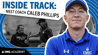 Inside Track & Field At Img Academy With Coach Caleb Phillips