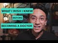 Being a Doctor - What I Wish I Knew