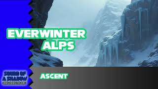 Everwinter Alps - Ascent (Original Composition)