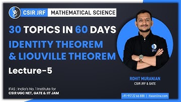 Identity Theorem & Liouville Theorem | 30 Topics in 60 Days | Lecture -5