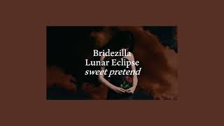 bridezilla - lunar eclipse (slowed + reverb)
