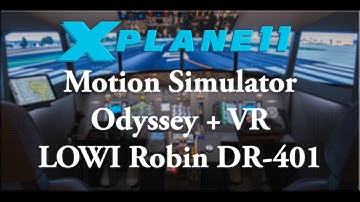 X-Plane 11 VR Motion Simulator Odyssey+ Robin DR-401 @ LOWI
