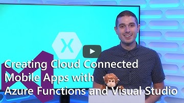 Creating Cloud Connected Mobile Apps with Azure Functions and Visual Studio for Mac