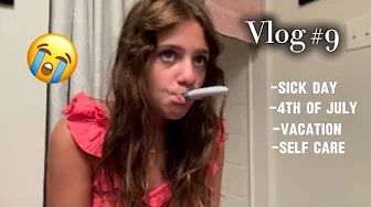 Vlog #9 Day in my life *sick day, 4th of July, vacation, self care*