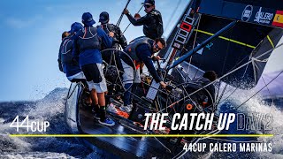 44CUP CALERO MARINAS - DAY 2 CATCH UP