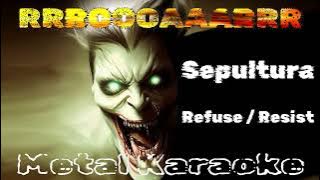 Sepultura – Refuse ⧸ Resist {Karaoke version — Instrumental with lyrics}