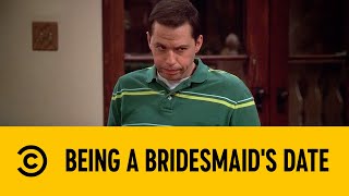 Being A Bridesmaid's Date | Two And A Half Men | Comedy Central Africa