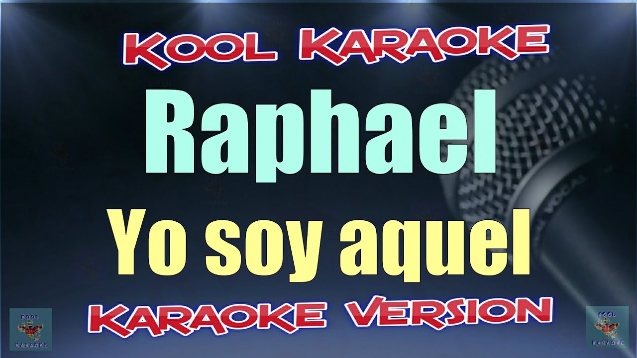 Raphael Yo soy aquel (Karaoke Version) VT YouTube