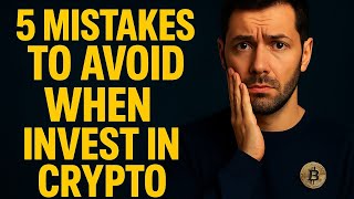 5 Biggest Crypto Investing Mistakes to Avoid in 2025 | Must-Know Guidelines for Beginners