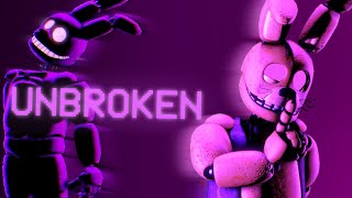 [SFM/FNAF] UNBROKEN By @ManontheInternet  FULL ANIMATION