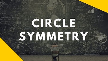 Circle Symmetry, Singapore grade 6 or GCSE maths level 7 to 8
