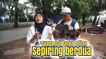 Sepiring berdua Wulan pengamen suara asli tanpa editan