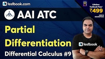 AAI ATC Maths | Partial Differentiation Concept | Differential Calculus - Part 9 | ATC JE Maths