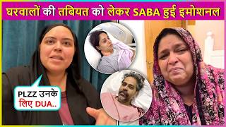 Shoaib Ibrahim Sister Saba Breaks Down In Pain, Ask For Sacred Prayers For Papa & Dipika