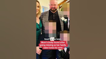 Mum’s body found after going missing as her family raise funds for sons #themirror #news