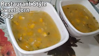 Sweet Corn Soup Recipe | घर पर बनाये रेस्टोरेंट स्टाइल स्वीट कॉर्न सूप | Cook With Meeta