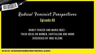 Nancy Fraser and Maria Mies - their ideas on women, capitalism and work discussed by Inge Kleine