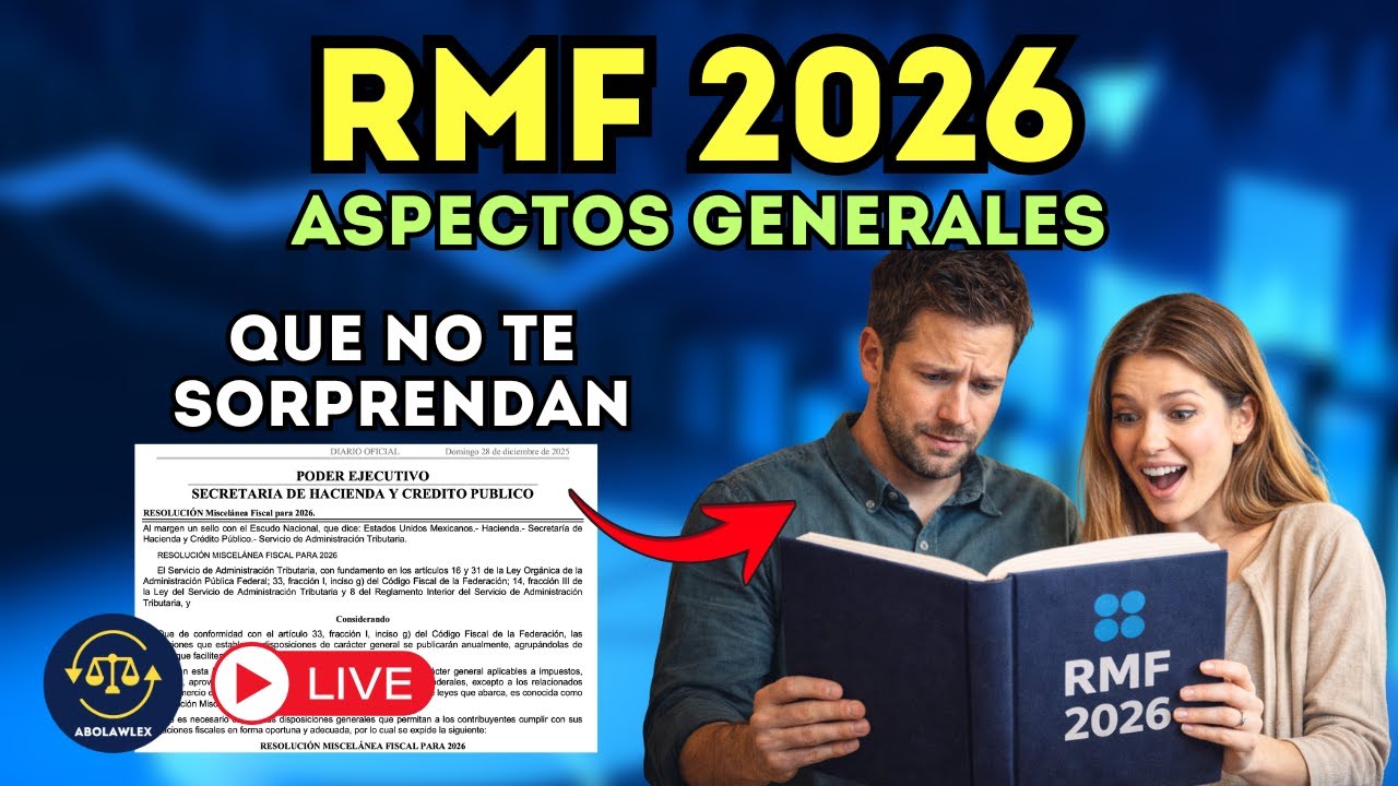 Resolución Miscelánea Fiscal 2026: Lo Bueno y lo No Tan Bueno para el Contribuyente