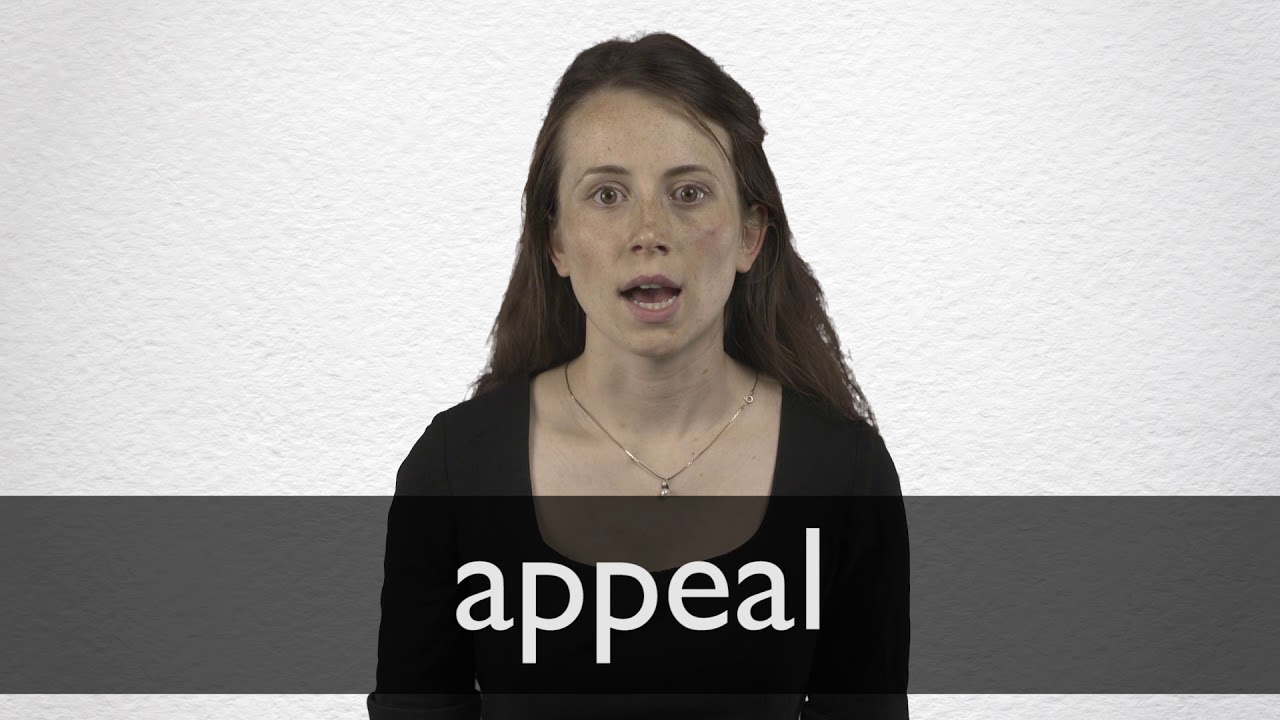 How To Pronounce Appeal In British English