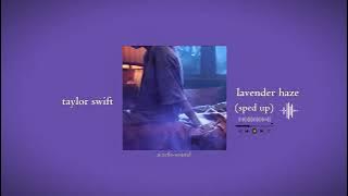 taylor swift - lavender haze (sped up) | accelo-sound