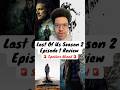 Last Of Us 2x01 Review #thelastofus #tv #gaming #playstation #series #tlou #season2 #shorts #fyp