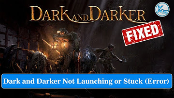 ✅ How To Fix Dark and Darker Launching Failed, Black Screen, Not Starting, Stuck & Running