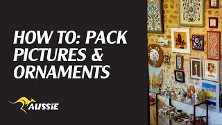 How to Pack Pictures and Ornaments for Moving – Safe, Secure & No Breakage