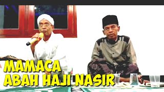 Abah Haji Nasir Pasir Gadung Mamaca Bersuara Merdu