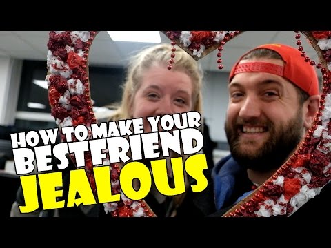 How To Make Your Best Friend Jealous