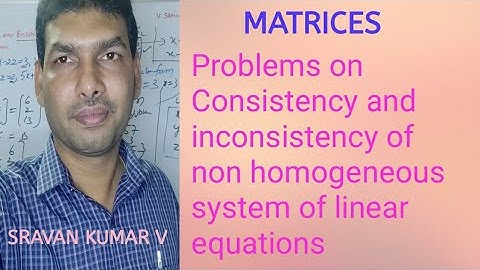 Problems on Consistency and inconsistency of non homogeneous system of linear equations in telugu