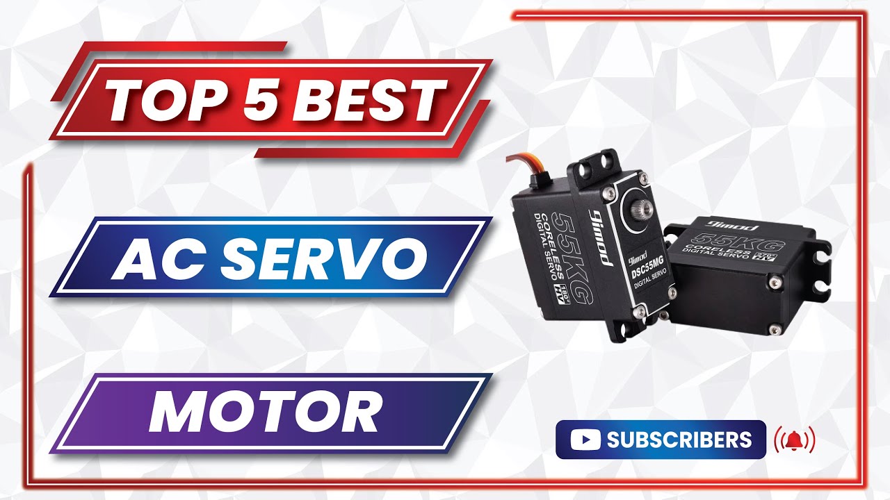 Top 5 Best AC Servo Motor 2025