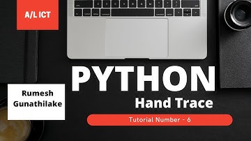 A/L ICT | Python | Hand Trace | Tutorial Number - 06 | Channel1IT | Rumesh Gunathilake