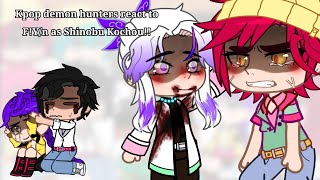 | Kpop Demon Hunters react to F!Y/n as Shinobu Kochou | Angst! | Ship! | 🇧🇷/🇺🇸 | 1.75X or 2X |