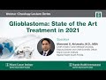 Glioblastoma: State of the Art Treatment in 2021