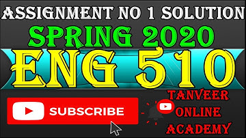 ENG510 Assignment no 1 Solution || Eng 510 Assignment Solution Spring 2020