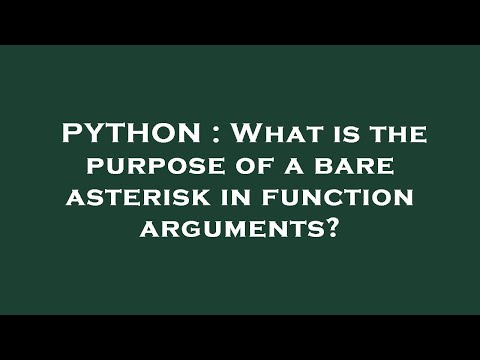 PYTHON : What is the purpose of a bare asterisk in function arguments?