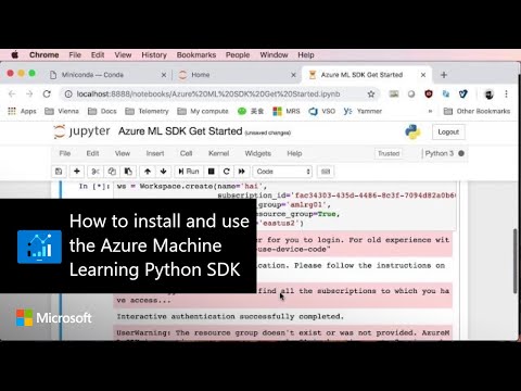 How to install and use the Azure Machine Learning Python SDK - How to install and use the Azure Machine Learning Python SDK