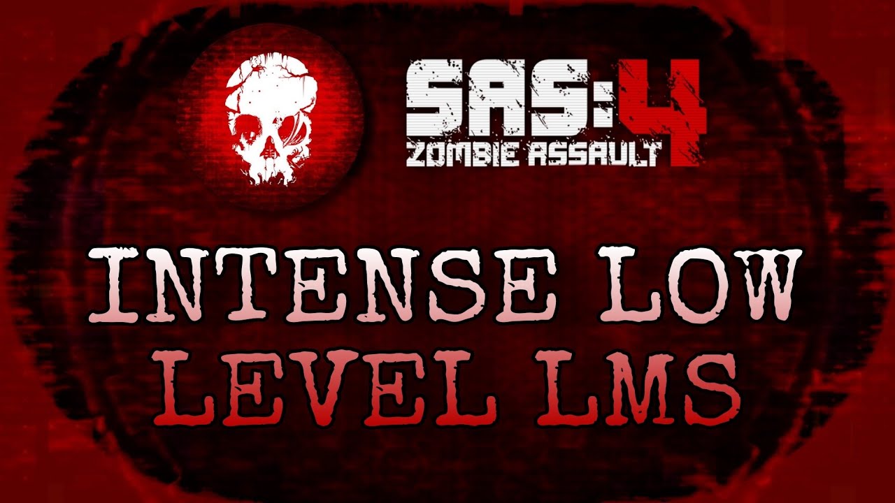 SAS4 - Intense Low Level LMS (Last Man Standing)