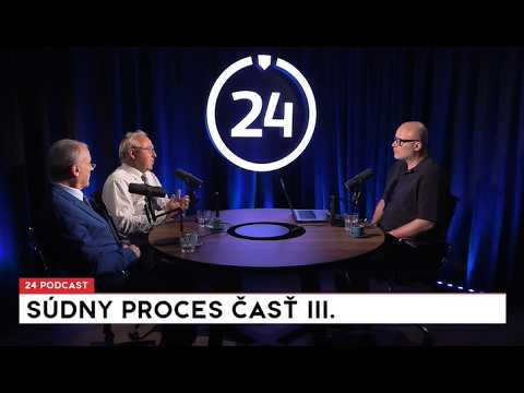 24 podcast: Šanta a Mularčík: Súdny proces časť III.