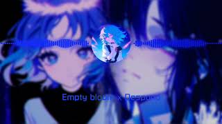 Empty Bloom X Despond