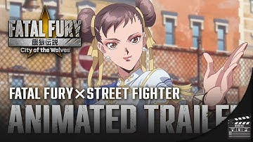 Fatal Fury: City of the Wolves x Street Fighter - Official Animated Trailer