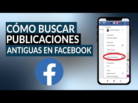 Cómo buscar publicaciones antiguas en tu cuenta de FACEBOOK - Android, iOS y PC