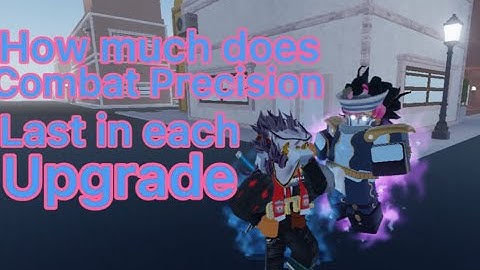 [YBA] How Long Does Combat Precision Last In Each Upgrade