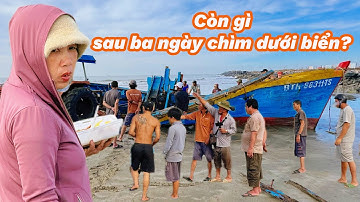 Còn Gì Sau Ba Ngày Chìm Dưới Biển? ​⁠​⁠Ngày Định Mệnh Chìm Ba Chiếc Ở Cửa Biển Lagi @Longvlog86