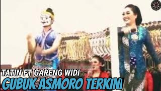 🔴Gubuk Asmoro Baru‼️ Tatin Vs Gareng Widi