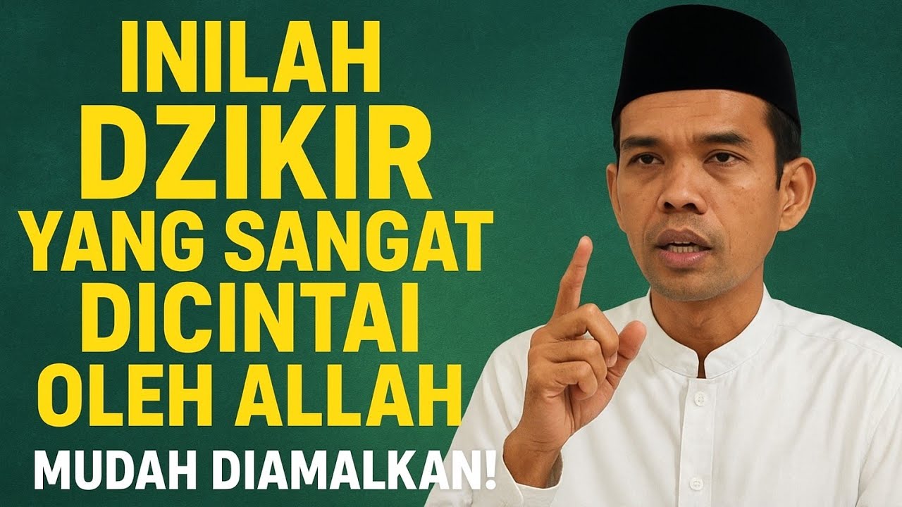 Inilah Dzikir Yang Sangat Dicintai Oleh Allah SWT, Mudah Diamalkan! | Ustadz Abdul Somad LC.M.A
