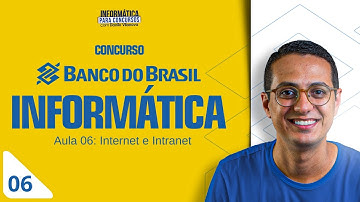 Concurso Banco do Brasil - Aula 6 - Internet e Intranet - Cesgranrio | Informática