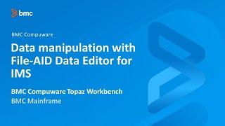 BMC Compuware Topaz Workbench - Data manipulation with File-AID Data Editor for IMS